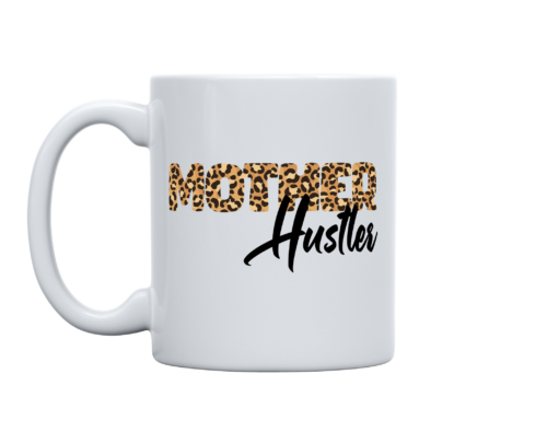 Mother Hustler Special Edition 11oz. Mug