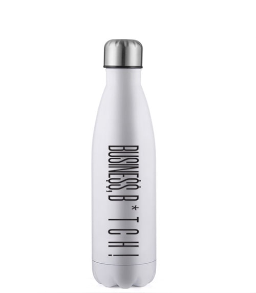 Busine$$ B*tch! 17oz Stainless Steel Water Bottle White