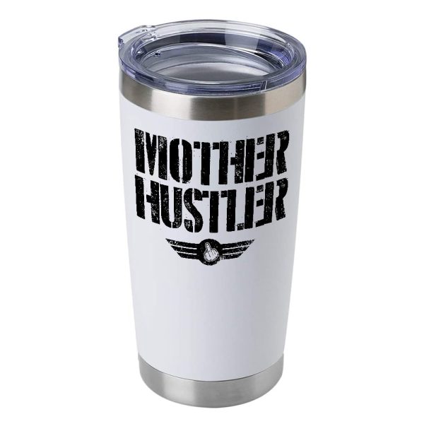Mother Hustler 20 ounces Insulated Vacuum Sealed Tumbler White