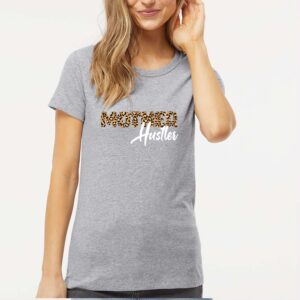 Mother Hustler Women's T-Shirt