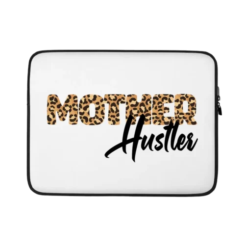 Mother Hustler Special Edition Water Resistant Laptop Sleeve – 15 Inch