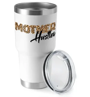 Mother Hustler Special Edition 30oz Insulated Vacuum Sealed Tumbler