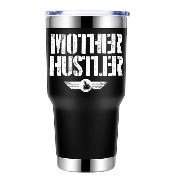 Mother Hustler 30oz Insulated Vacuum Sealed Tumbler