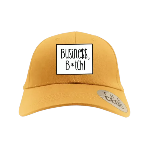 Busine$$, B*tch! Embroidered Hat