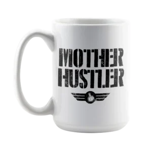 Mother Hustler Mug 15oz White
