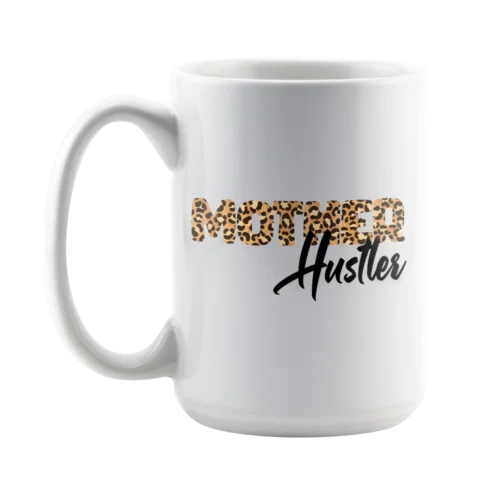 Mother Hustler Special Edition Mug 15oz White