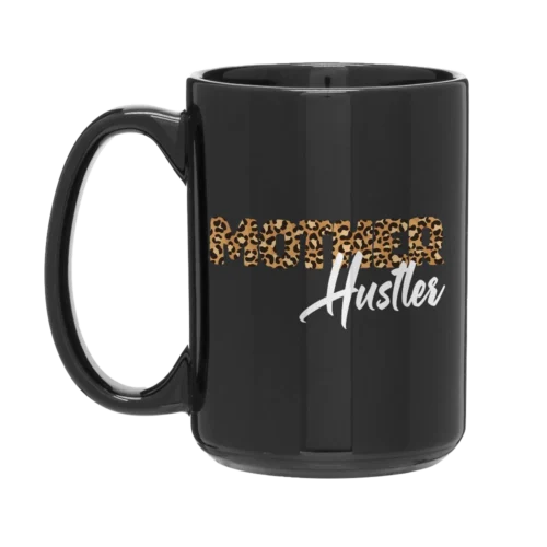 Mother Hustler Special Edition Mug 15oz Black