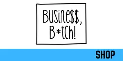Business B*tch! -Women-