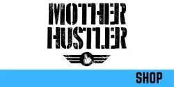 Mother Hustler Men