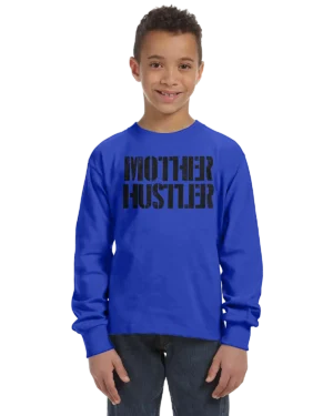 Mother Hustler Kids Long Sleeve T-Shirt