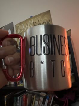 Busine$$, B*tch! Carabiner Mug 12oz photo review