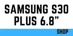 Samsung S30 Plus 6.8"