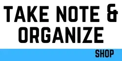 Take Note & Organize