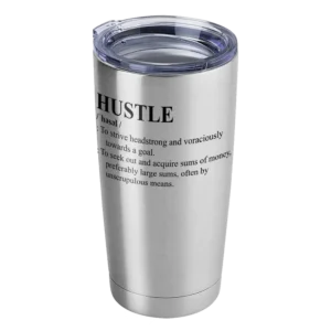HUSTLE Definition 20oz Insulated Vacuum Sealed Tumbler