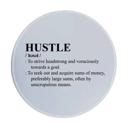 HUSTLE Definition Premium Round Mouse Pad With Stitched Edges