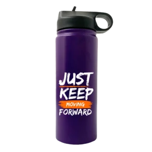 Just Keep Moving Forward 20oz Sport Water Bottle