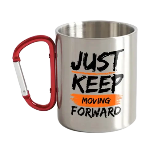 Just Keep Moving Forward Carabiner Mug 12oz