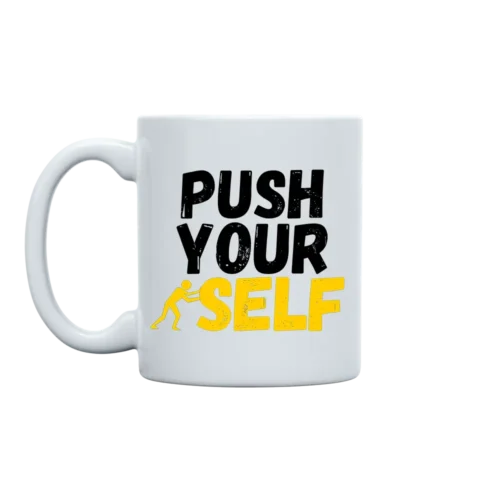 Push Your Self 11oz. Mug