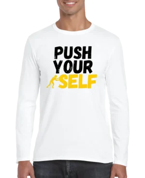 Push Your Self Men’s Long Sleeve Shirt
