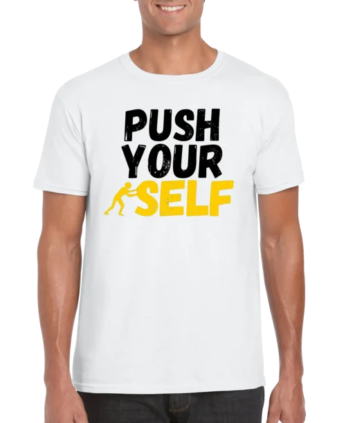 Push Your Self Men’s Unisex T-shirt