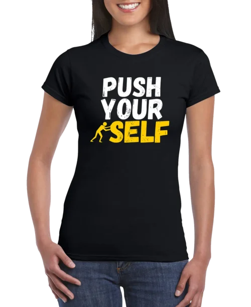 Push Your Self Women’s Slim Fit T-shirt
