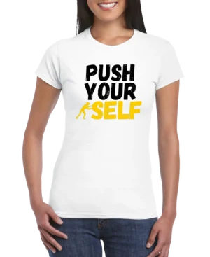 Push Your Self Women’s Slim Fit T-shirt