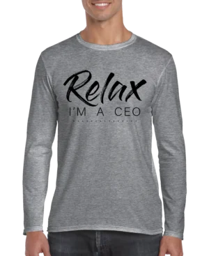 Relax Im A CEO Men’s Long Sleeve Shirt
