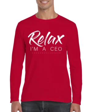 Relax Im A CEO Men’s Long Sleeve Shirt