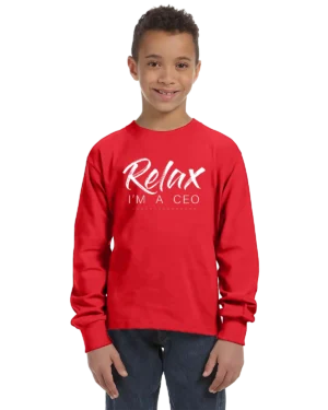 Relax Im A CEO Unisex Youth Long Sleeve T-Shirt