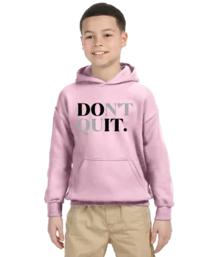 Don't Quit Unisex Youth Hoodie