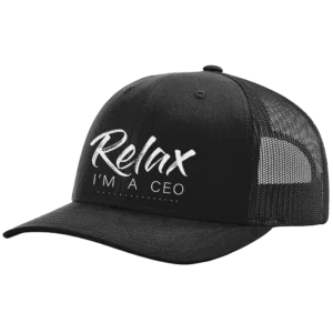 Relax Im A CEO Embroidered Hat