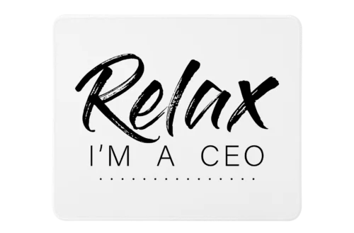 Relax Im A CEO Premium Rectangle Mouse Pad With Stitched Edges