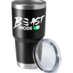Beast Mode On 30oz Insulated Vacuum Sealed Tumbler