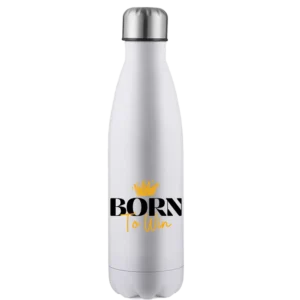 Born To Win 17oz Stainless Steel Water Bottle