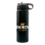 Born To Win 20oz Sport Water Bottle