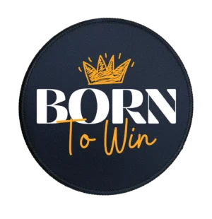 Born To Win Premium Round Mouse Pad With Stitched Edges
