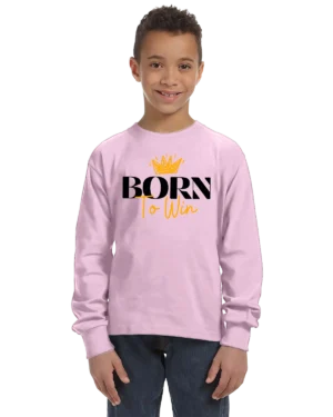 Born To Win Unisex Youth Long Sleeve Shirt
