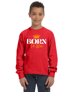 Born To Win Unisex Youth Long Sleeve Shirt