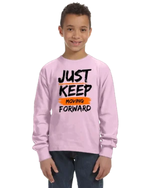 Just Keep Moving Forward Kid's Long Sleeve