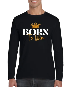 Born To Win Men’s Long Sleeve Shirt