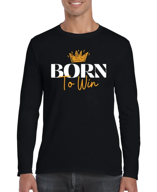 Born To Win Men’s Long Sleeve Shirt