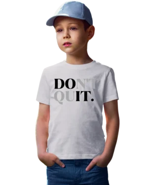 Don't Quit Unisex Youth T-Shirt