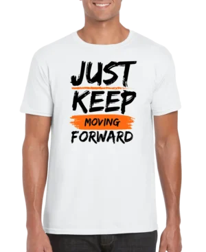 Just Keep Moving Forward Men’s Unisex T-shirt