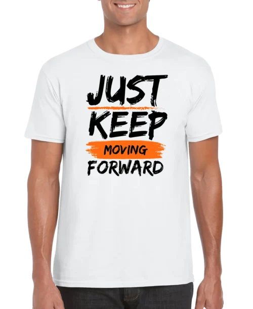 Just Keep Moving Forward Men’s Unisex T-shirt