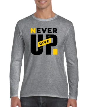 Never Give Up Men’s Long Sleeve Shirt