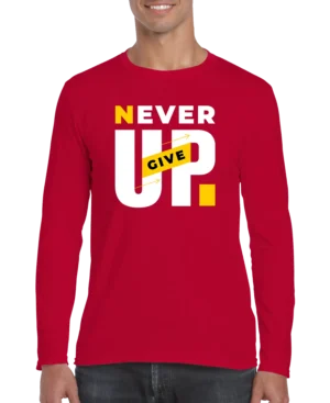 Never Give Up Men’s Long Sleeve Shirt