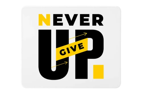 Never Give Up Premium Rectangle Mouse Pad With Stitched Edges