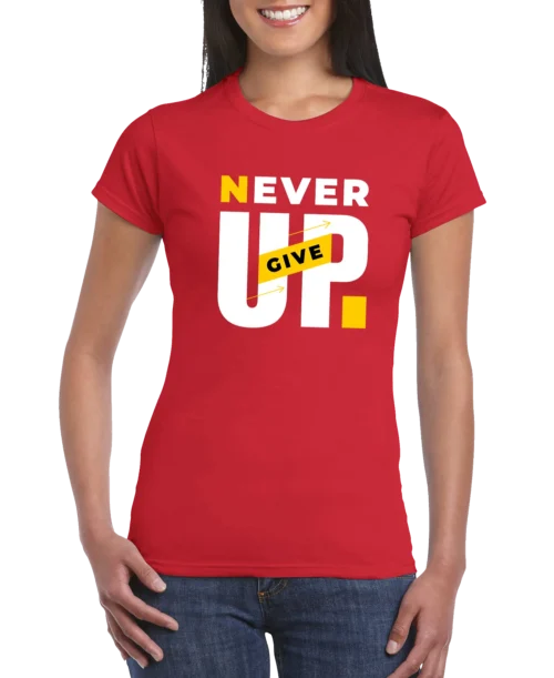 Never Give Up Women’s Slim Fit T-shirt