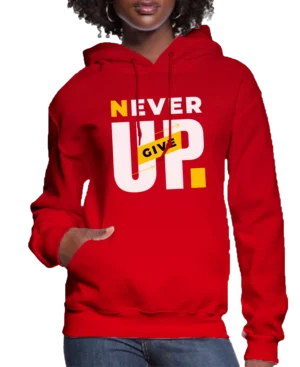 Never Give Up Women’s Hoodie