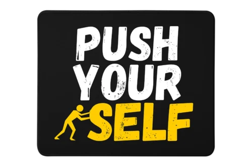 Push Your Self Premium Rectangle Mouse Pad With Stitched Edges